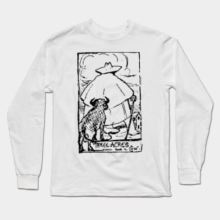 3 Acres & a Cow Long Sleeve T-Shirt